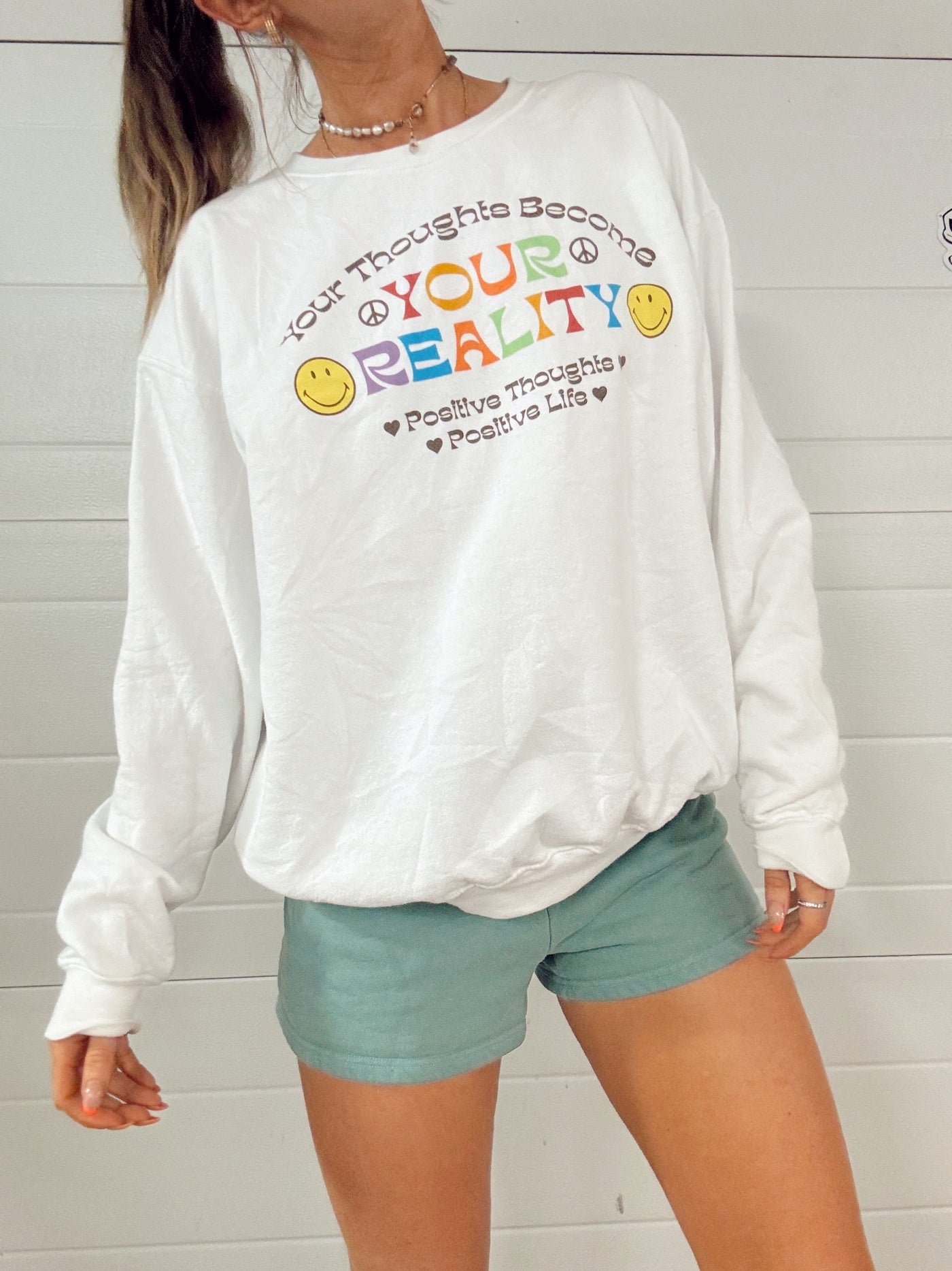Your thoughts become your reality crewneck